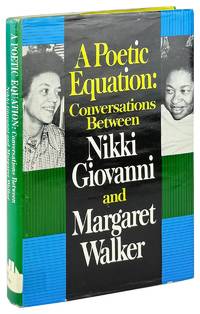 A Poetic Equation: Conversations Between Nikki Giovanni and Margaret Walker