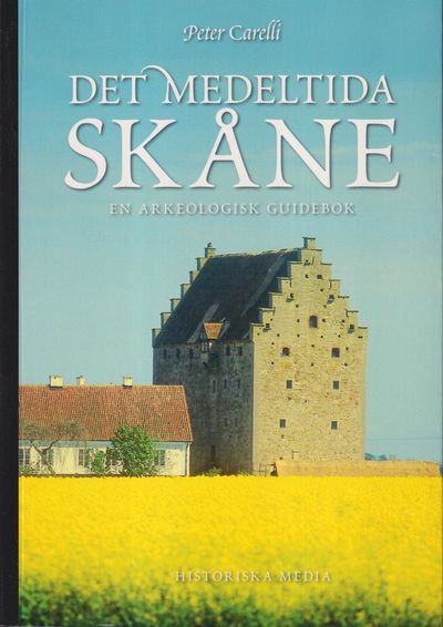 Det medeltida Skåne. En arkeologisk guidebok.…