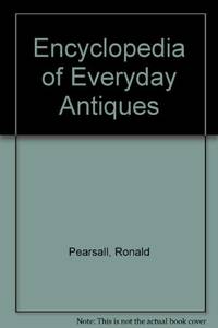 Encyclopedia of Everyday Antiques