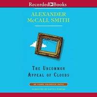 Uncommon Appeal of Clouds, The (The Isabel Dalhousie Sunday Philosophy Club series) by Alexander McCall Smith - 2012-07-06