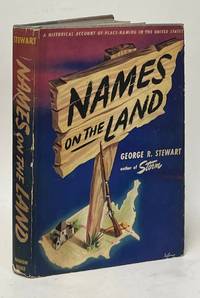Names of the Land; A Historical Account of Place-Naming in the United States