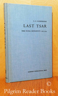 Last Tsar: Nicholas II, His Reign &amp; His Russia. Volume 3: The Duma  Monarchy, 1907-1914. by Oldenburg, S. S - 1977