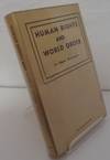 HUMAN RIGHTS AND WORLD ORDER: THE STRUGGLE FOR HUMAN RIGHTS IN THE UNITED NATIONS