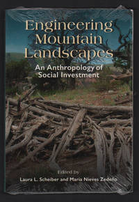 Engineering Mountain Landscapes: An Anthropology of Social Investment
