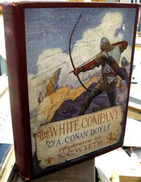 THE WHITE COMPANY / ***** ASSOCIATION COPY ***** by Doyle, Arthur Conan & Wyeth, N. C - 1922