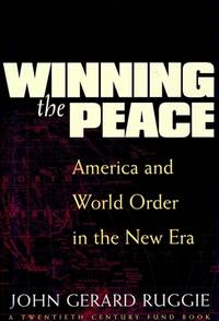 Winning the Peace : America and World Order in the New Era