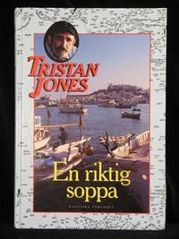 EN RIKTIG SOPPA. EN EGENSINNIG SEGLARE BERÄTTAR OM SINA VIDARE ÄVENTYR.