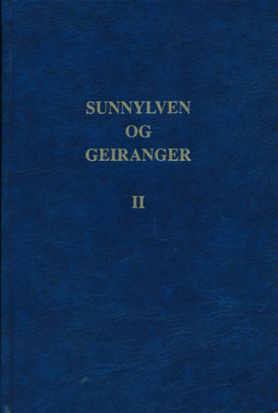Sunnylven og Geiranger II (av 2). Gard og Ætt.…