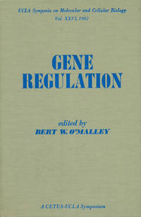 GENE REGULATION : Volume XXVI, 1982, UCLA Symposia on Molecular and Cellular Biology
