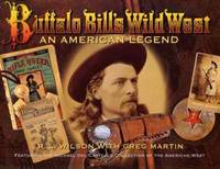 Buffalo Bill's Wild West : An American Legend