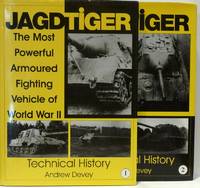 JAGDTIGER: THE MOST POWERFUL ARMOURED FIGHTING VEHICLE OF WORLD WAR II. VOLUME 1 AND VOLUME 2...