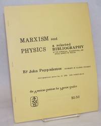 Marxism and Physics: A Selected Bibliography of the Historical, Philosophical, and Social Aspects of Physics by Pappademos, John - 1983