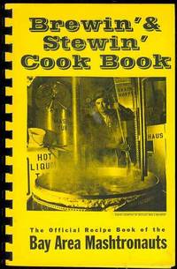 image of Brewin' & Stewin' Cook Book: The Official Recipe Book of the Bay Area Mashtronauts