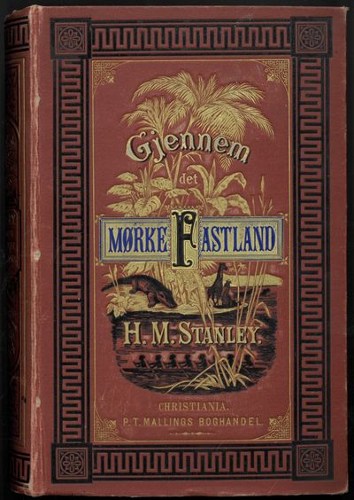 Gjennem det mørke fastland eller Nilens kilder, rundt Æqvatorial-Afrikas store indsøer, nedad Livingstone-floden til Atlanterhavet. Med karter og illustrationer. Første dek oversat af Ths. Krag og B. Geelmuyden. Anden del oversat af H. J. Müller. Autoriseret udgave for Norge og Danmark. I-II. (photo 2)