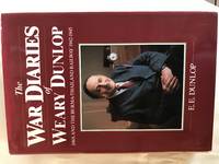 THE WAR DIARIES OF WEARY DUNLOP by E.E. DUNLOP - 1986