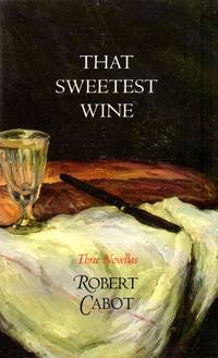 That Sweetest Wine