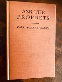 Ask The Prophets - A Bible Study Manual de Carl Sumner Knopf - 1938