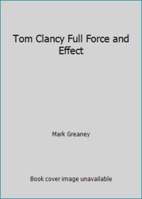 Tom Clancy Full Force and Effect