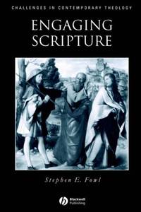 Engaging Scripture: A Model for Theological Interpretation (Challenges in Contemporary Theology)