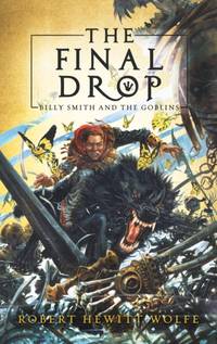 The Final Drop : Billy Smith and The Goblins, Book 3
