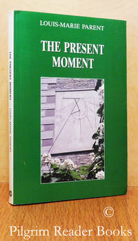 The Present Moment: One Day at a Time! by Parent OMI., Louis-Marie - 1991