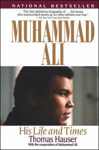 Muhammad Ali : His Life and Times