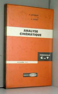 V. Lespinard,... et R. Pernet,... Analyse cinÃ©matique. Classes terminales C et T : . Programme du 8 juin 1966 by Victor Lespinard et Roger Pernet - 1967