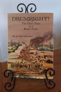 Drumright  the Glory Days of a Boom Town