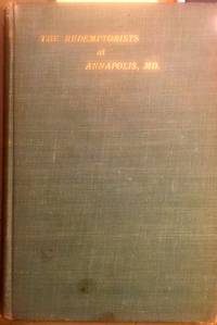 History of the Redemptorists at Annapolis, MD., from 1853 to 1903