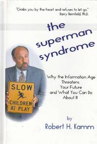 image of The Superman Syndrome Why the Information Age Threatens Your Future