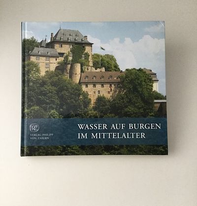 Wasser auf Burgen im Mittelalter.