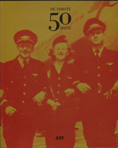 Scandinavian Airlines 1946 - 1996. Utgitt av SAS