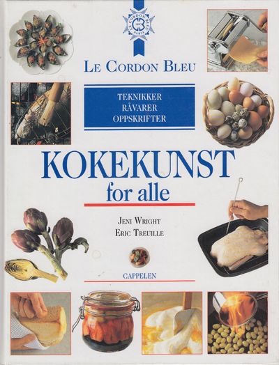 Le Cordon Bleu. Teknikker. Råvarer. Oppskrifter.…