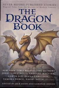 The Dragon Book by Jack Dann and Gardner Dozois (Edited by) - First Edition - 2009 - from Bookmarc's (SKU: ec49826)