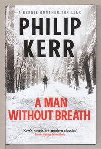 A MAN WITHOUT BREATH. by Kerr, Philip - (2013)