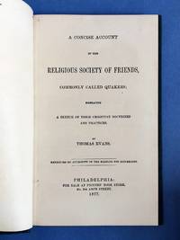 A Concise Account of the Religious Society of Friends, Commonly Called Quakers;..