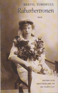 RABARBERTRONEN. Bilder och besvärjelser ur en…