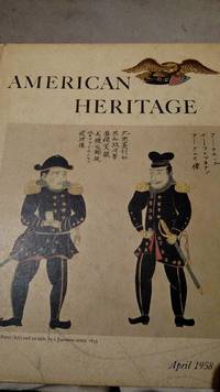 American Heritage. April 1958. Volume IX, Number 3