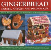 cover of Gingerbread: Houses, Animals and Decorations: Houses, Animals and Decorations: Explore the Delicious Versatility of Gingerbread in 24 Delightful Projects