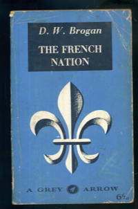 The French Nation : From Napoleon to Petain 1814-1940