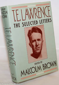 T. E. Lawrence: the selected letters