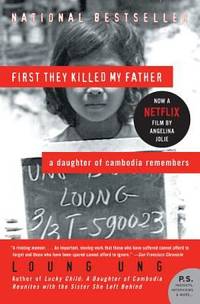 First They Killed My Father : A Daughter of Cambodia Remembers