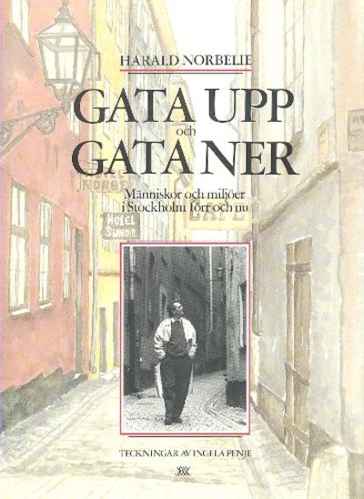 GATA UPP OCH GATA NER. Människor och miljöer i…