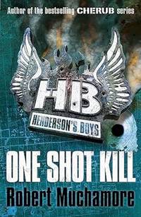 One Shot Kill: Book 6: 06 (Henderson's Boys)
