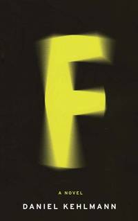 F: A Novel by Kehlmann, Daniel