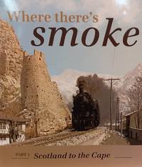 Where There's Smoke Part 1: Scotland to the Cape