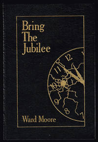 Bring the Jubilee by Ward Moore - 1987