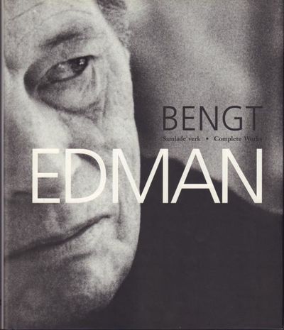 Bengt Edman: Samlade verk/Complete Works. Essäer…