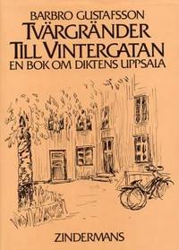 Tvärgränder till vintergatan. En bok om dikternas…