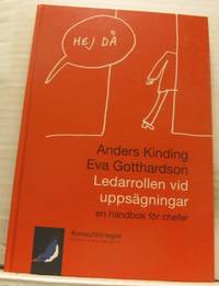 Ledarrollen vid uppsägningar. En handbok för…